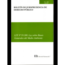 BOLETÍN DE JURISPRUDENCIA DE DERECHO PÚBLICO N°2 - LEY N° 19.300, LEY SOBRE BASES GENERALES DEL MEDIO AMBIENTE
